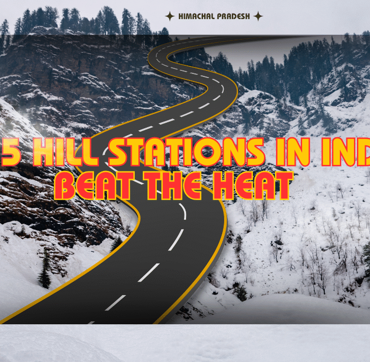 Top 5 Hill Stations in India
